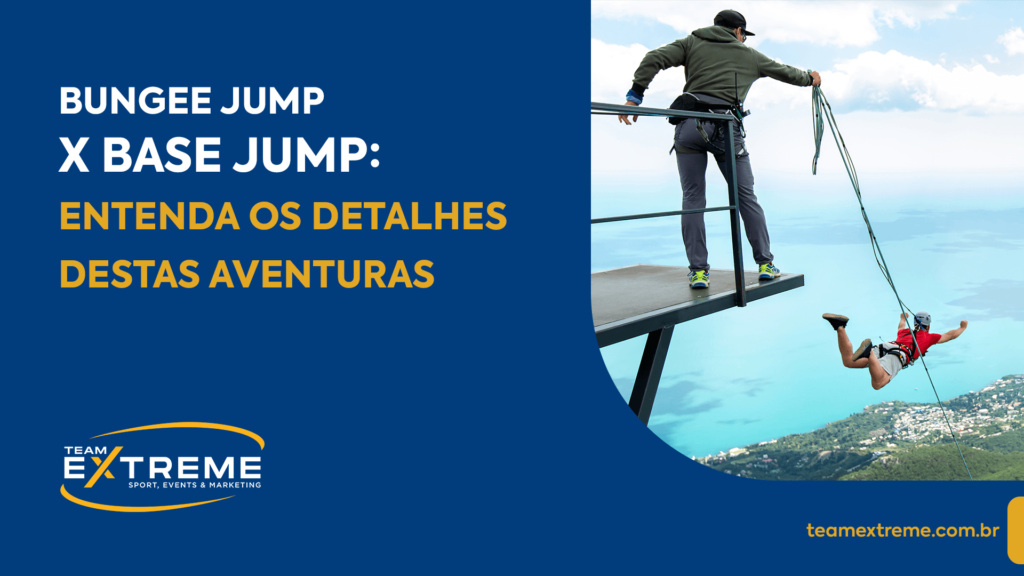 Bungee Jump x Base Jump: entenda os detalhes destas aventuras